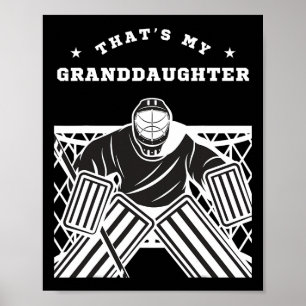 That's My Granddaughter Ice Hockey Goalie Grandpa  Poster