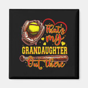 That's My Granddaughter Out There Softball Grandma Magnet
