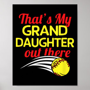 That's My Granddaughter Out There Softll Grandpare Poster