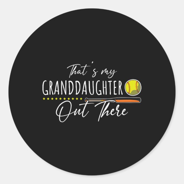 Thats My Granddaughter Out There Softll Player Sof Classic Round Sticker (Front)
