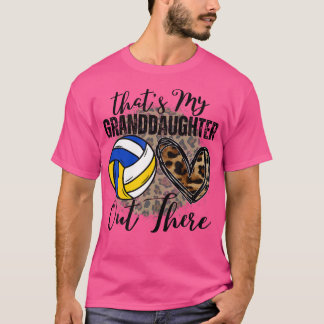 That'S My Granddaughter Out There Volleyball Grand T-Shirt