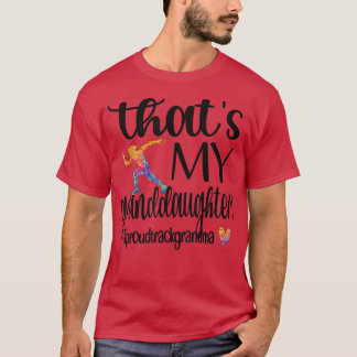 That's My Granddaughter Proud Track Grandma  T-Shirt