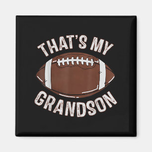 That's My Grandson Football Grandma Granddad Famil Magnet