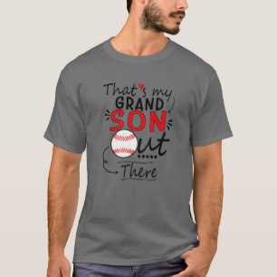 That's My Grandson Out There Baseball For Grandma T-Shirt