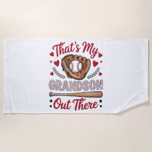 That's My Grandson Out There Baseball Grandma Beach Towel