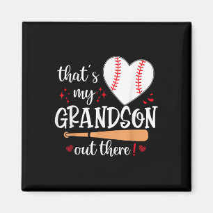 Thats My Grandson Out There Baseball Grandma Mothe Magnet