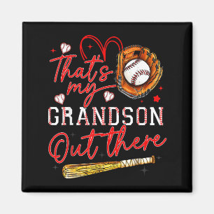Thats My Grandson Out There Baseball Grandma Mothe Magnet