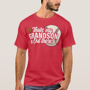 That's My Grandson Out There Baseball Grandpa Gran T-Shirt