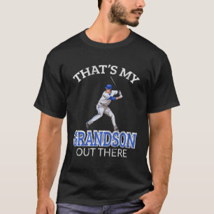That'S My Grandson Out There Baseball Grandpa Gran T-Shirt