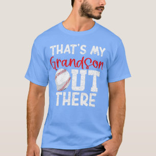 Thats My Grandson Out There Baseball Grandparents  T-Shirt