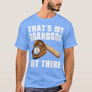 That's My Grandson Out There Baseball Player Grand T-Shirt