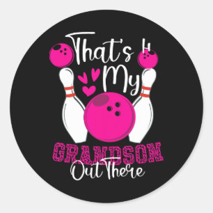 That's My Grandson Out There Bowling Grandma Mothe Classic Round Sticker