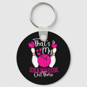 That's My Grandson Out There Bowling Grandma Mothe Key Ring
