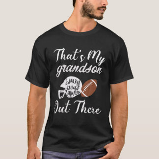 That's My Grandson Out There Football Grandma Quot T-Shirt