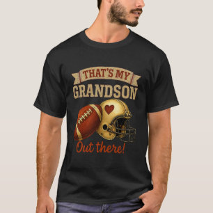 That's My Grandson Out There Football Grandpa Gran T-Shirt