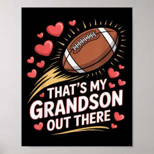 Thats My Grandson Out There Football Grandparent Poster