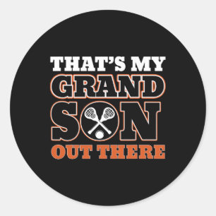 That's My Grandson Out There Lacrosse For Grandma  Classic Round Sticker