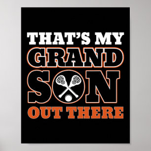 That's My Grandson Out There Lacrosse For Grandma  Poster