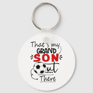 That's My Grandson Out There Soccer For Grandma Gr Key Ring