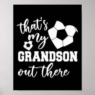 That's My Grandson Out There Soccer Grandma Mother Poster