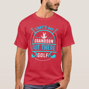 Thats My Grandson Outhere Golf Athlete Sports funn T-Shirt