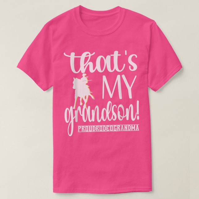 That's My Grandson Proud Rodeo Grandma Of A Rodeo  T-Shirt (Design Front)