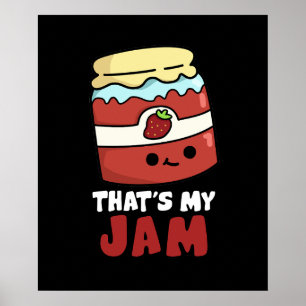 That's My Jam Funny Jar of Jam Pun Dark BG Poster