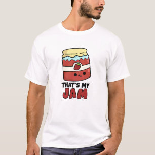 That's My Jam Funny Jar of Jam Pun T-Shirt