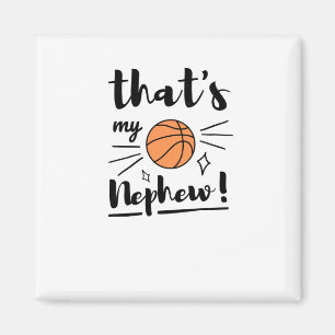 Thats My Nephew Basketball  Magnet