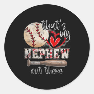 That's My Nephew Out There Sell Aunt Auntie Mother Classic Round Sticker