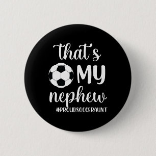 That's My Nephew Proud Soccer Auntie Soccer Aunt 6 Cm Round Badge