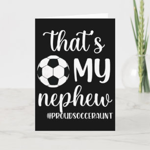 That's My Nephew Proud Soccer Auntie Soccer Aunt  Card