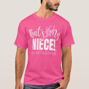That'S My Niece Dance Aunt Of A Dancer Dancing Aun T-Shirt