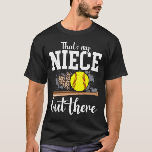 That's My Niece Out There Softll Auntie Uncle _1  T-Shirt