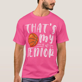 That'S My Senior Basketball Mum Dad Brother Sister T-Shirt