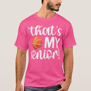 That'S My Senior Basketball Senior Mum Senior Mama T-Shirt