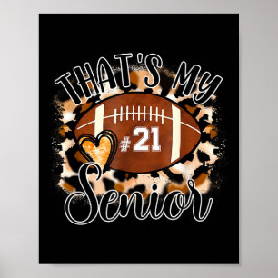That's My Senior Football Jersey Night Number 21 F Poster