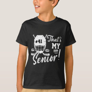 That's My Senior Hockey Jersey Night Number 41 Hoc T-Shirt