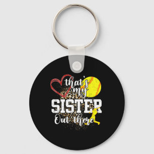 That's My Sister Out There Softll Key Ring