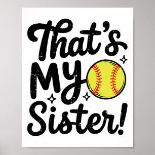 That's My Sister Proud Softll Brother Sis Squad Ga Poster