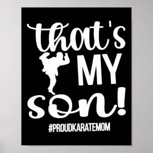 That's My Son Proud Karate Mum Karate Mama  Poster