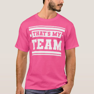 That'S My Team T-Shirt