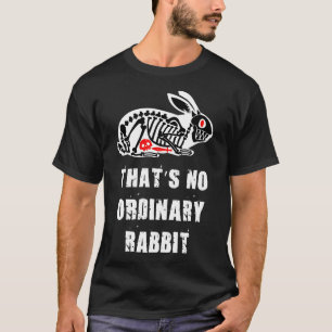 That's No Ordinary Rabbit Skeleton Halloween Gift T-Shirt