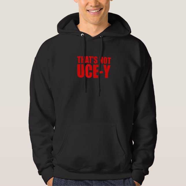 THAT'S NOT UCE Y Samoan Tongan Wrestling Brother Hoodie (Front)