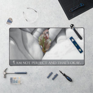 "That's okay" Motivation Affirmation Desk Mat
