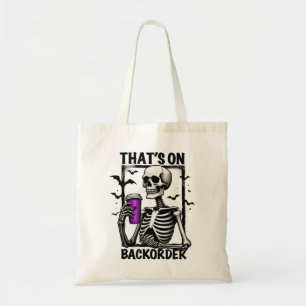 That's On Backorder Halloween Pharmacy Tech Tote Bag