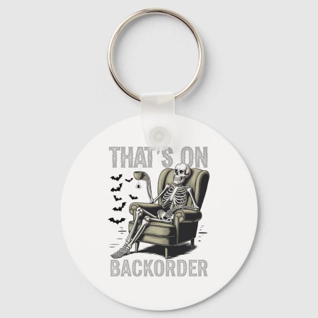 That's On Ckorder Pharmacy Tech Skeleton That's Ck Key Ring (Front)