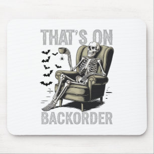 That's On Ckorder Pharmacy Tech Skeleton That's Ck Mouse Pad