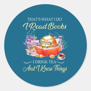 Thats Read Books Drink Tea Classic Round Sticker