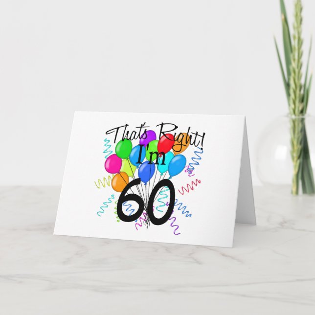 That's Right I'm 60 - Birthday Card (Front)